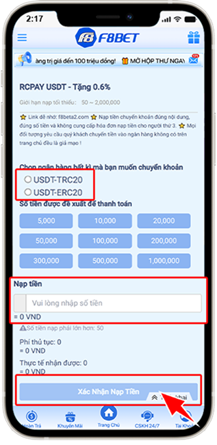 Bước 3: Chọn mạng lưới ( TRC-20 hoặc ERC-20), chọn số tiền, chọn XÁC NHẬN NẠP TIỀN.
